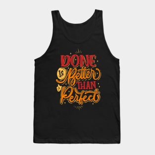 Done is Better than Perfect Tank Top